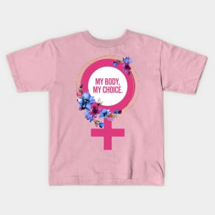 My Body My Choice Kids T-Shirt